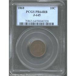 1868 10C Ten Cents, Judd-645, Pollock-717, R.7-8, PR64 Red and Brown PCGS. An unusual and rare patte