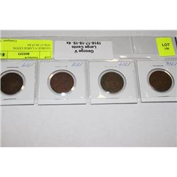 GEORGE V LARGE CENTS 1916-17-18-19 X4