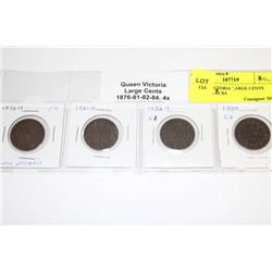 QUEEN VICTORIA LARGE CENTS 1876-81-82-84 X4