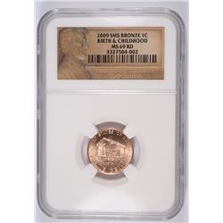 2009 SMS BRONZE BIRTH & CHILDHOOD LINCOLN CENT NGC MS-69 RD
