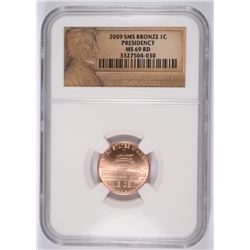 2009 SMS BRONZE PRESIDENCY LINCOLN CENT NGC MS-69 RD