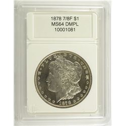 1878 7/8F MORGAN SILVER DOLLAR, CCGS MS-64 DMPL  RARE!!