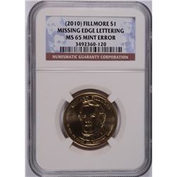 2010 FILLMORE (MINT ERROR) DOLLAR NGC MS-65 (MISSING EDGE LETTERING)