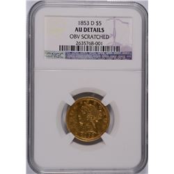 1853-D $5 GOLD LIBERTY NGC AU DETAILS (TOUGH COIN TO FIND)
