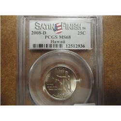 2008-D HAWAII QUARTER PCGS MS68 SATIN FINISH