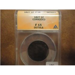 1827 US LARGE CENT ANACS F15 DETAILS