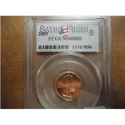 2005 LINCOLN CENT PCGS MS68RD SATIN FINISH