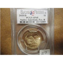 2010-D SACAGAWEA DOLLAR DOLLAR PCGS SP68 POS. B SATIN FINISH "NATIVE AMERICAN"