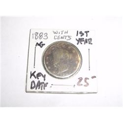 1883 WITH CENTS *RARE KEY DATE-1ST YEAR* LIBERTY "V" NICKEL RED BOOK VALUE $25.00+ *NICE EARLY ABOUT