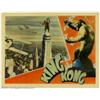 Image 2 : King Kong (RKO, 1933). Lobby Card (11" X 14"). Kong! The Eighth Wonder of the World stands atop the.