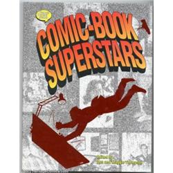 Comic-Book Superstars. (Krause Publications 1993) Condition: NM+. Comic-Book Superstars lists all th