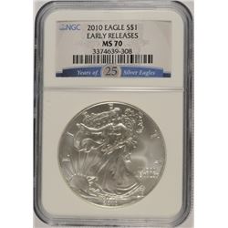 2010 SILVER AMERICAN EAGLE NGC MS-70 !!!! (EARLY RELEASE)