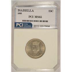 1893 ISABELLA QUARTER, PCI MS-65