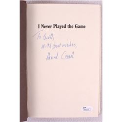 Howard Cosell Signed "I Never Played The Game" Hardcover Book Inscribed "With Best Wishes" (JSA COA)