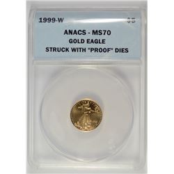 1999-W $5 GOLD AMERICAN EAGLE ANACS MS-70 (STRUCK WITH PROOF DIES) RARE