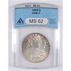 1899 MORGAN DOLLAR ANACS MS-62 (VAM-2)