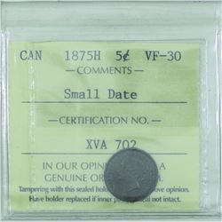 5-cent 1875H Small Date ICCS Certified VF-30. A nice even rustic toning on this Key Date issue.