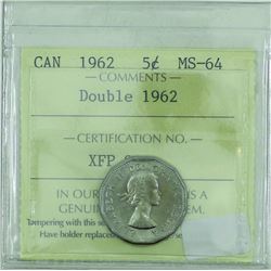 5-cent 1962 Double 1962, ICCS Certified MS-64.