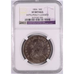 1806 DRAPED BUST HALF DOLLAR NGC XF (CLEANED)
