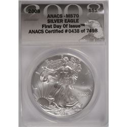2008 AMERICAN SILVER EAGLE, ANACS MS-70  FIRST DAY OF ISSUE!