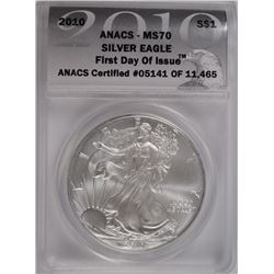 2010 AMERICAN SILVER EAGLE ANACS MS-70 FIRST DAY OF ISSUE