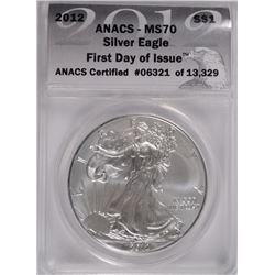 2012 AMERICAN SILVER EAGLE ANACS MS-70 FIRST DAY OF ISSUE