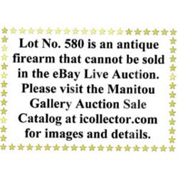 Lot #580 is an antique firearm than cannot be sold in the eBay Live Auction. Please see to Manito…