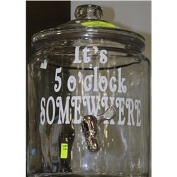 DRINK DISPENSER - IT'S 5 O'CLOCK SOMEWHERE