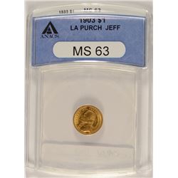 1903 LOUISIANA PURCHASE $1,00 GOLD COMMEMORATIVE, ANACS MS-63 NICE!!