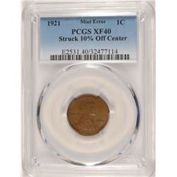 1921 LINCOLN CENT PCGS XF-40 (MAJOR MINT ERROR-STRUCK 10% OFF CENTER)
