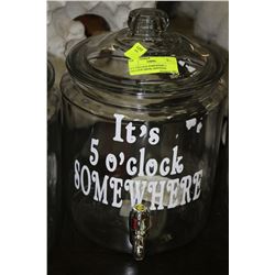 IT'S 5'OCLOCK SOMEWHERE 2 GALLON DRINK DISPENSER