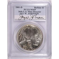 2001-D BUFFALO COMMEN DOLLAR PCGS MS-69 (36TH US MINT DIRECTOR JAY W JOHNSON)