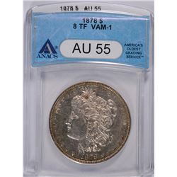 1878 8TF MORGAN DOLLAR ANACS AU-55 VAM 1