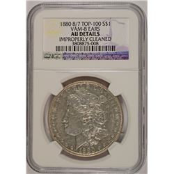 ULTRA RARE 1880 MORGAN DOLLAR, ( VAM-8 ) 8/7  "EARS", NGC AU DETAILS, CLEANED