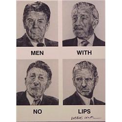 Robbie Conal (20th Century) American, MEN WITH NO LIPS, color lithograph poster, sheet 30 x 24"...