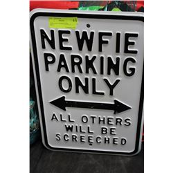 STEEL SIGN "NEWFIE PARKING ONLY"