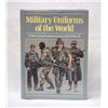 Image 1 : Military Uniforms of the World, Hardback Book