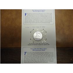 1ST MAN IN SPACE MEDAL (GAGARIN) THE MEDAL IS MINTED FROM THE METAL A SOVIET SPACE CRAFT ACTUALLY FL