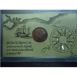 186 YEAR OLD  SHIP WRECK COIN OF THE ADMIRAL GARDENER WHICH SUNK IN JAN. OF 1809, CASE IS CRACKED