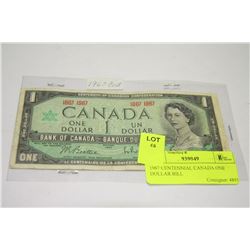 1967 CENTENNIAL CANADA ONE DOLLAR BILL