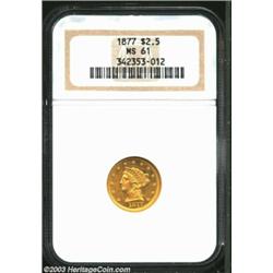 1877 $2 1/2 MS61 NGC. Only 1,632 pieces were struck of the 1877 Quarter Eagle. An impressively low m