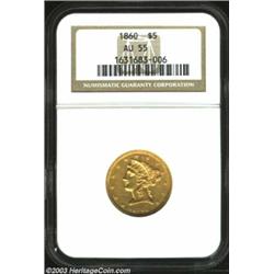 1860 $5 AU55 NGC. Somewhat subdued, but with a fair degree of remaining mint luster, the well struck