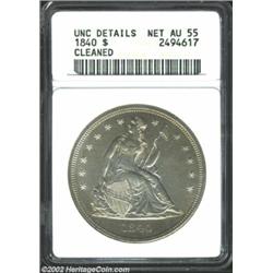 1840 S$1--Cleaned--ANACS. Unc Details, Net AU55. Well struck with extensive luster and light honey-g