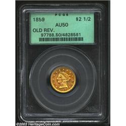 1859 $2 1/2 Old Reverse AU50 PCGS. This is an elusive coin in all grades. The close proximity of the