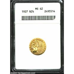 1927 $2 1/2 MS62 ANACS. Bright yellow-gold color on the obverse, but slightly more subdued and green