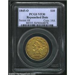 1845-O $10 VF30 PCGS. The date is boldly repunched to the south. The mintmark is located over the N.
