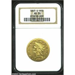 1845-O $10 AU50 NGC. The 1845-O is a scarcer issue in grades approaching Mint State, and in fact, it