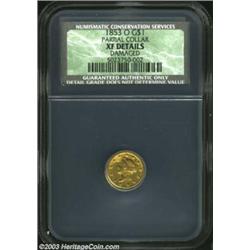 1853-O G$1 Gold Dollar--Partial Collar, Damaged--XF Details NCS. Very scarce, as are all gold errors