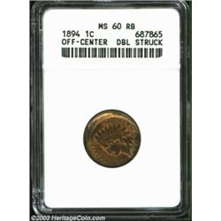1894 1C Cent--Off Center, Double Struck--MS60 Red and Brown ANACS. The first impression is off cente