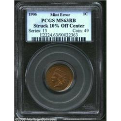 1906 1C Cent--Struck 10% Off Center--MS63 Red and Brown PCGS. Struck off center at 7 o'clock, althou